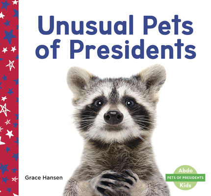 Unusual Pets of Presidents (Paperback)