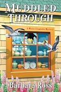 Muddled Through (A Maine Clambake Mystery, #10)