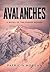 Avalanches: A Novel of the ...