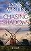 Chasing Shadows by Lynn Austin Chasing Shadows by Lynn Austin