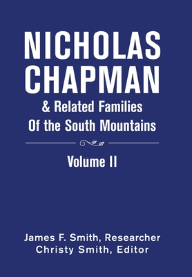 Nicholas Chapman & Related Families of the South Mountains (2)