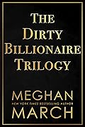 The Dirty Billionaire Trilogy