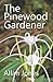 The Pinewood Gardener (The ...