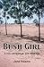 Bush Girl: A Volunteer in '...