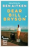 Dear Bill Bryson:...