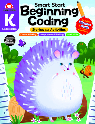 Evan-Moor Smart Start Beginning Coding, Kindergarten, Activity Workbook, Includes Stickers and Audio Read Along, Basic Skills, Critical Thinking, ... Beginning Coding Stories and Activities)