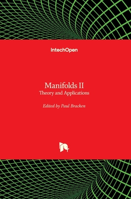 Manifolds II: Theory and Applications