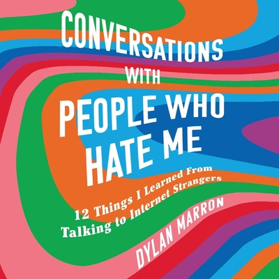 Conversations with People Who Hate Me