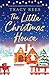 The Little Christmas House (Hopley Village, #2)