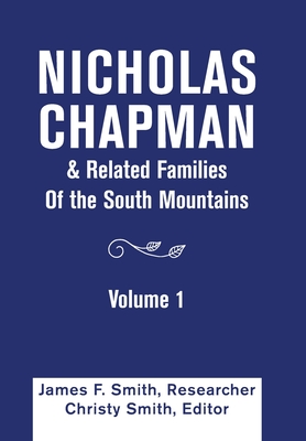 Nicholas Chapman & Related Families of the South Mountains (1)