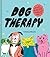 Dog Therapy by Kristina Micotti
