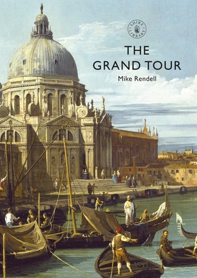 The Grand Tour (Shire Library, 891)