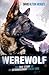 Werewolf: The True Story of an Extraordinary Police Dog