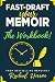 Fast-Draft Your Memoir: The Workbook