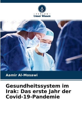 Gesundheitssystem im Irak: Das erste Jahr der Covid-19-Pandemie (German Edition)