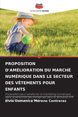 PROPOSITION D'AMÉLIORATION DU MARCHÉ NUMÉRIQUE DANS LE SECTEUR DES VÊTEMENTS POUR ENFANTS (French Edition)