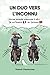 Un Duo vers l'Inconnu: Notre grande aventure à vélo de la France au Vietnam (French Edition)