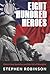 Eight Hundred Heroes China's Lost Battalion and the Fall of Shanghai by Stephen Robinson
