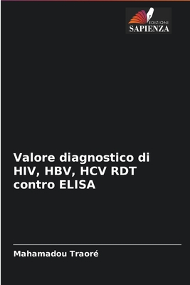 Valore diagnostico di HIV, HBV, HCV RDT contro ELISA (Italian Edition)