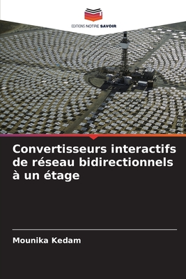 Convertisseurs interactifs de réseau bidirectionnels à un étage (French Edition)