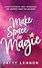 Make Space for Magic: Learn...