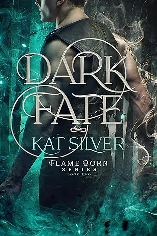 Dark Fate (Flame Born #2)