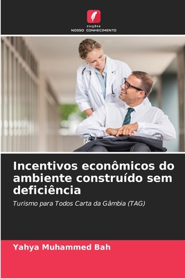 Incentivos econômicos do ambiente construído sem deficiência: Turismo para Todos Carta da Gâmbia (TAG) (Portuguese Edition)