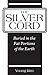 The Silver Cord: Buried in ...
