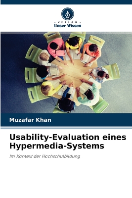 Usability-Evaluation eines Hypermedia-Systems: Im Kontext der Hochschulbildung (German Edition)