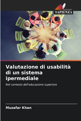 Valutazione di usabilità di un sistema ipermediale: Nel contesto dell'educazione superiore (Italian Edition)