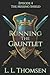 Running the Gauntlet (The Missing Shield, #4)