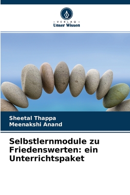 Selbstlernmodule zu Friedenswerten: ein Unterrichtspaket (German Edition)