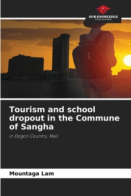 Tourism and school dropout in the Commune of Sangha: in Dogon Country, Mali