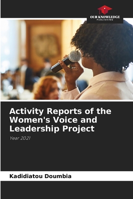 Activity Reports of the Women's Voice and Leadership Project: Year 2021