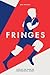 Fringes: Life on the Edge o...