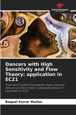 Dancers with High Sensitivity and Flow Theory: application in EC21: Theoretical relationship between Highly Sensitive Dancers and Flow Theory: subsequent phases of application in EC21