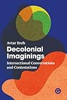 Decolonial Imaginings: Intersectional Conversations and Contestations