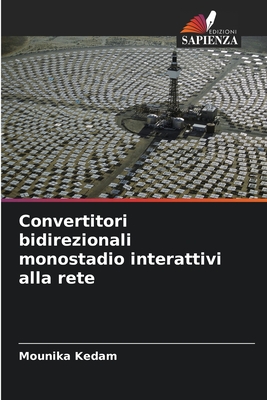 Convertitori bidirezionali monostadio interattivi alla rete (Italian Edition)