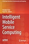 Intelligent Mobile Service Computing (EAI/Springer Innovations in Communication and Computing)