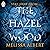 The Hazel Wood (The Hazel W...