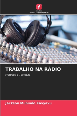 TRABALHO NA RÁDIO: Métodos e Técnicas (Portuguese Edition)
