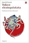 Tokyo riconquistata by David Peace