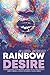Rainbow Desire