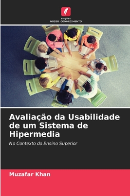 Avaliação da Usabilidade de um Sistema de Hipermedia: No Contexto do Ensino Superior (Portuguese Edition)