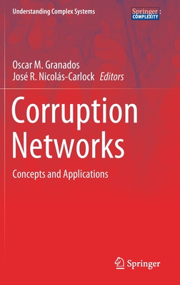 Corruption Networks: Concepts and Applications (Understanding Complex Systems)