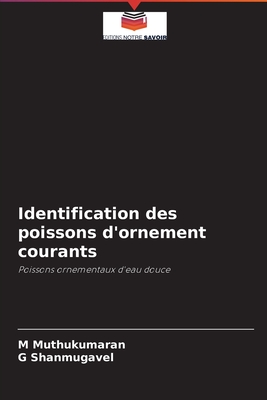 Identification des poissons d'ornement courants: Poissons ornementaux d'eau douce (French Edition)