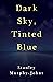 Dark Sky, Tinted Blue
