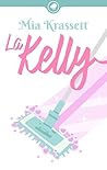 La Kelly by Mia Krassett