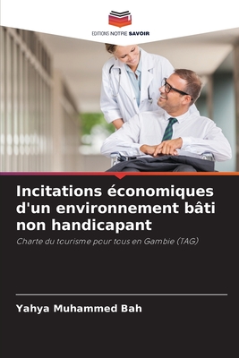 Incitations économiques d'un environnement bâti non handicapant: Charte du tourisme pour tous en Gambie (TAG) (French Edition)
