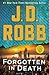 Forgotten In Death by J.D. Robb Forgotten In Death by J.D. Robb